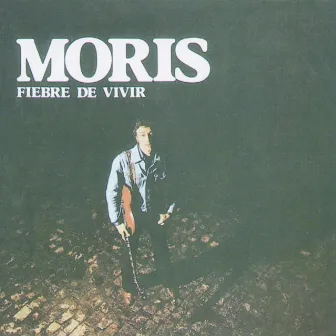 Fiebre De Vivir by Moris