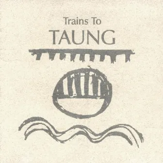 Trains to Taung by Paul Hanmer