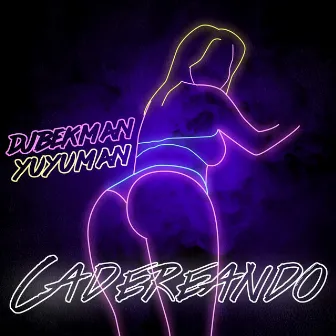 Cadereando by Yuyuman