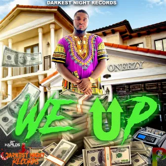 We Up by Oneezy