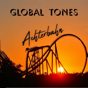 Achterbahn by GLOBAL TONES