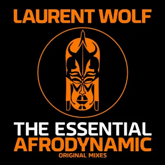 The Essential Afrodynamic by Laurent Wolf