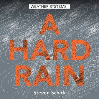 A Hard Rain by Steven Schick