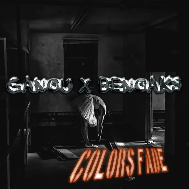 Colors Fade (feat. Ganou)