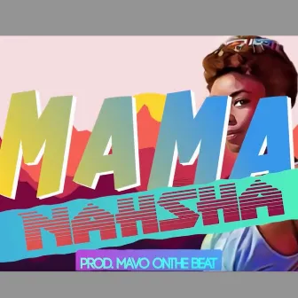 Mama by Nahsha