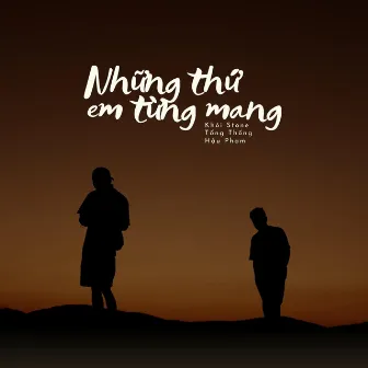 Những thứ em từng mang by Tổng Thống