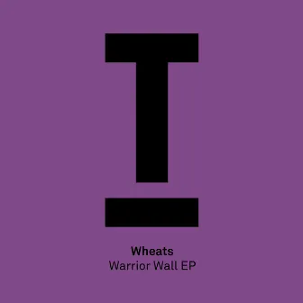 Warrior Wall EP by Wheats