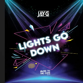 Lights Go Down by JAY G