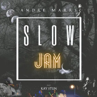 Slow Jam by Andre Marrs