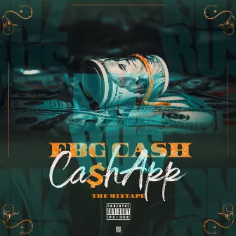 Cash App - the Mixtape by Fbg Cash