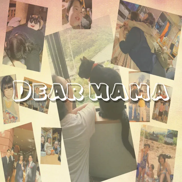 Dear Mama