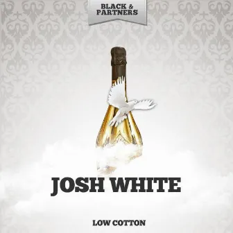 Low Cotton by Josh White