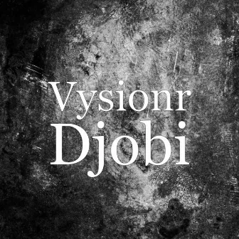 Djobi by Vysionr