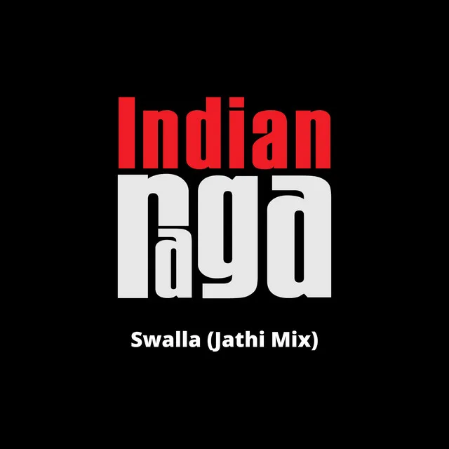 Swalla - Raga Fusion - Adi Tala - Jathi Mix