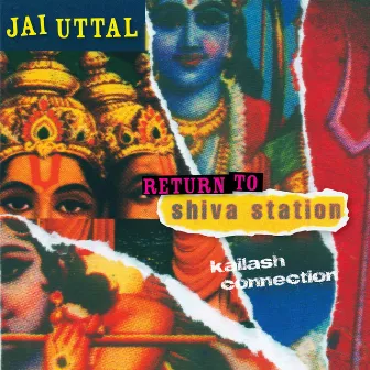 Return to Shiva Station - Kailash Connection by Jai Uttal