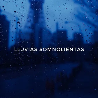 Lluvias Somnolientas by Club de meditación