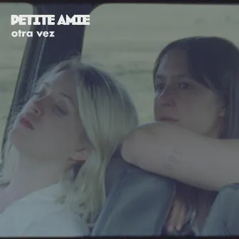 Otra Vez by Petite Amie