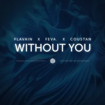 Without You by FLAVAIN