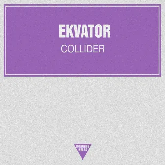 Collider by Ekvator