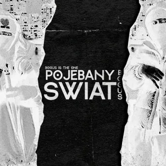 POJEBANY ŚWIAT by Boguś