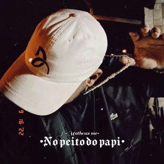 No Peito do Papi by Matheux Mc