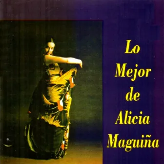 Lo Mejor de Alicia Maguiña by Alicia Maguiña