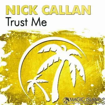 Trust Me by Nick Callan