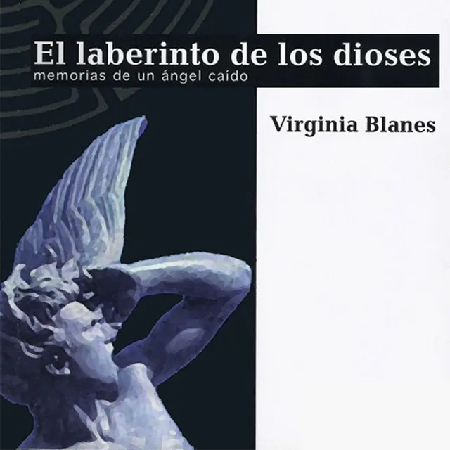 El laberinto de los dioses (memorias de un ángel caído)