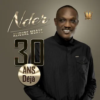 30 Ans Déja by Alioune Mbaye Nder