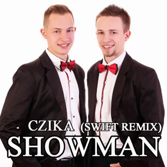 Czika (Swift Remix) by The Showman