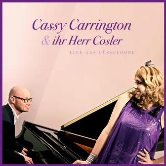 Live aus Düsseldorf by Cassy Carrington & ihr Herr Cosler