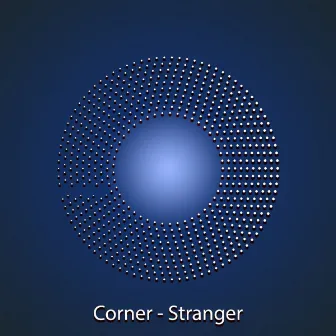 Stranger by Corner