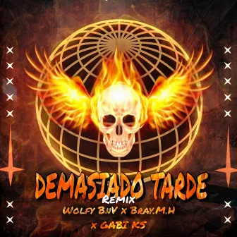 Demasiado Tarde (Remix) by Wolfy BnV