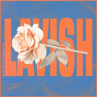 Lavish by WYLD