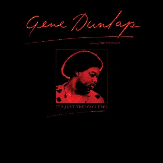 It's Just the Way I Feel (feat. The Ridgeways) by Gene Dunlap