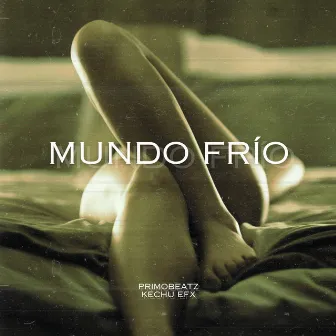 Mundo Frío by Kechu Efx