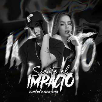 Siente el Impacto by Juani YS