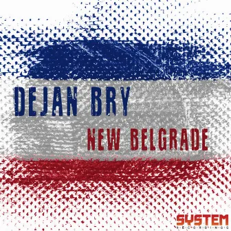 New Belgrade by Dejan Bry