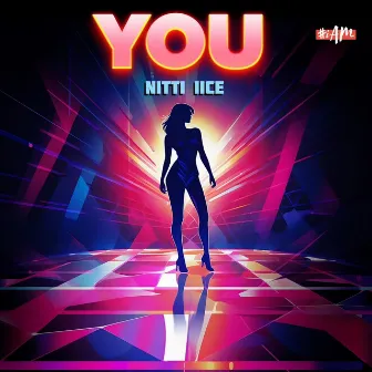 YOU by Nitti iiCe