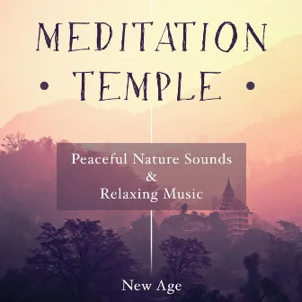 Meditation Temple - Relaxing Music and Sounds of Nature for Guided Meditation Sessions and Yoga Classes by Healing Boy