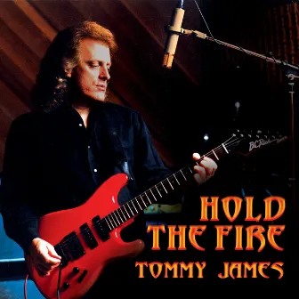 Hold The Fire by Tommy James