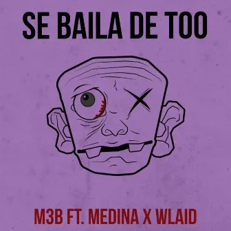 Se Baila De Too by M3B