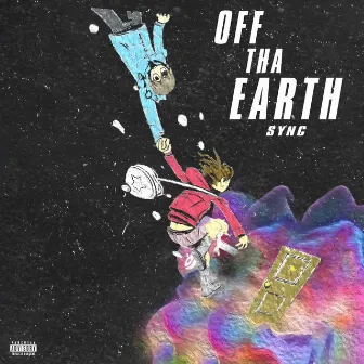 OFF THA EARTH by SYNC