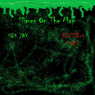 Slimes On The Map by HBK Jay