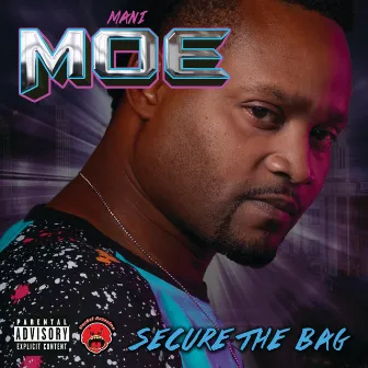 Secure The Bag by Mani Moe