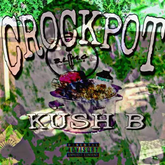 CrockPot by Kush B