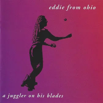 A Juggler on His Blades by Eddie From Ohio