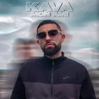 Mon ami by KAVA