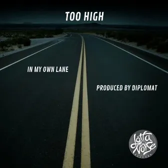 In My Own Lane by Too High