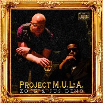 Project M.U.L.A. by Jus Deno